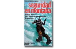 Seguridad en montaña. Manual básico para alpinistas y esquiadores de montaña